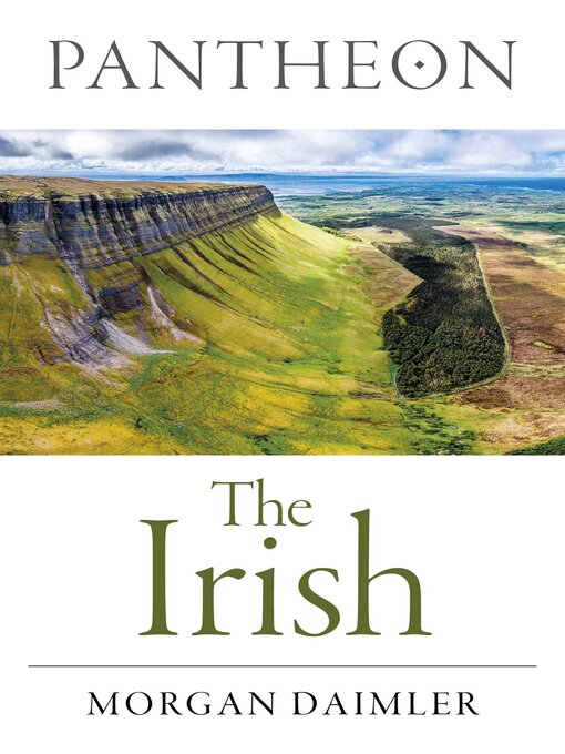 Title details for Pantheon--The Irish by Morgan Daimler - Available